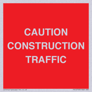 CAUTION CONSTRUCTION TRAFFIC